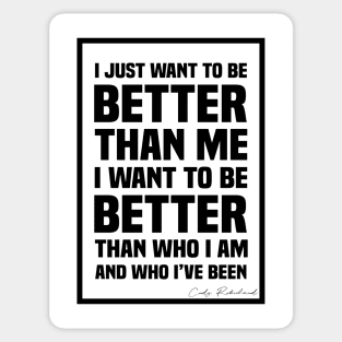 Better Than Me - Black Sticker